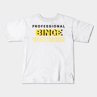 Professional Binge Watcher Kids T-Shirt